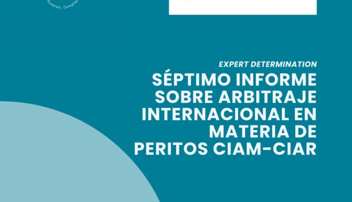 VII Informe sobre el arbitraje internacional en materia de peritos CIAM–CIAR