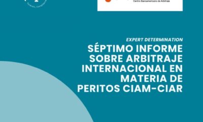 VII Informe sobre el arbitraje internacional en materia de peritos CIAM–CIAR